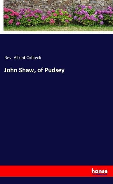John Shaw, of Pudsey
