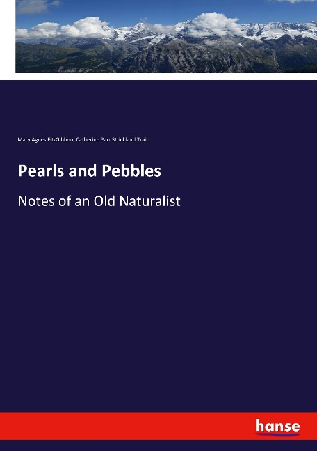 Pearls and Pebbles: Notes of an Old Naturalist
