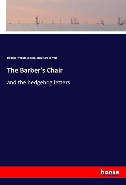 The Barbers Chair: and the hedgehog letters