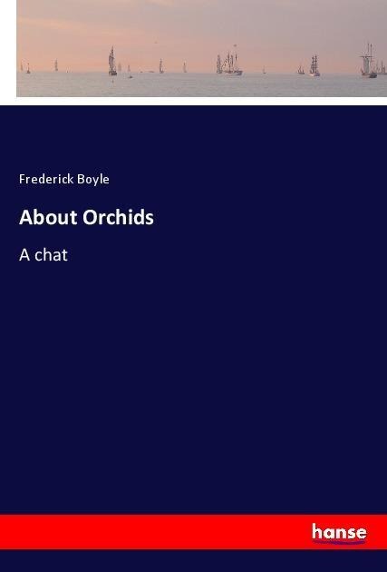 About Orchids: A chat