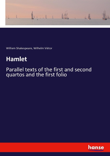 Hamlet: Parallel texts of the first and second quartos and the first folio