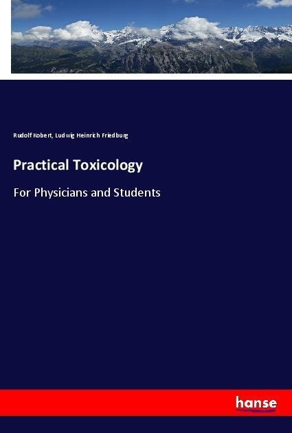 Practical Toxicology: For Physicians and Students