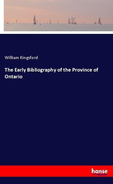 The Early Bibliography of the Province of Ontario