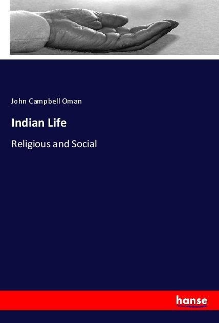 Indian Life: Religious and Social