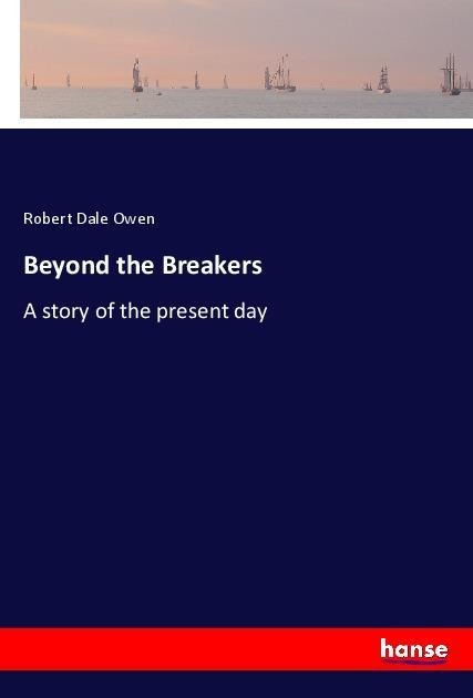 Beyond the Breakers: A story of the present day