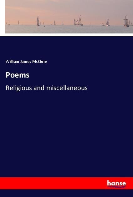 Poems: Religious and miscellaneous