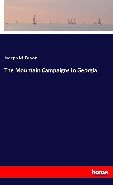 The Mountain Campaigns in Georgia