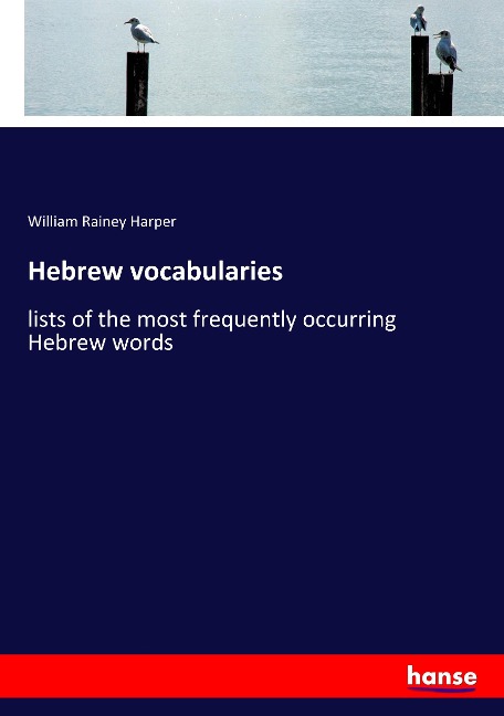 Hebrew vocabularies: lists of the most frequently occurring Hebrew words