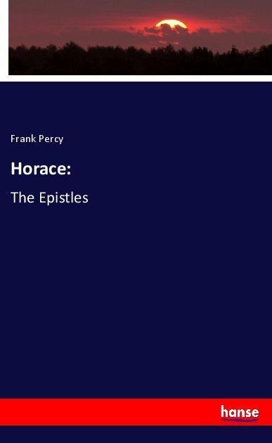 Horace:: The Epistles