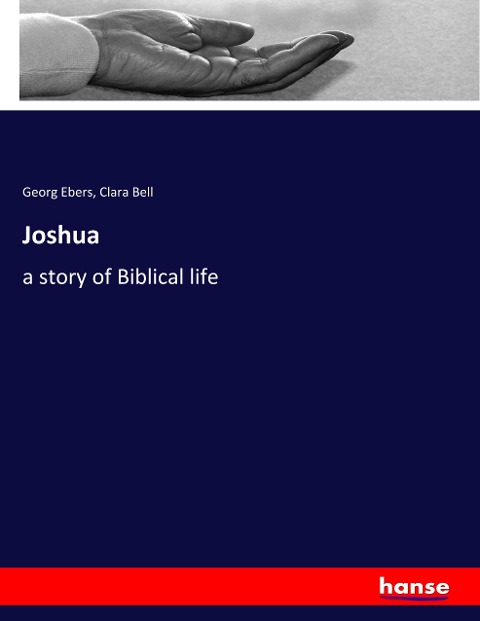 Joshua: a story of Biblical life