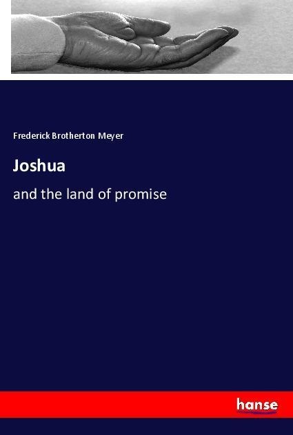 Joshua: and the land of promise