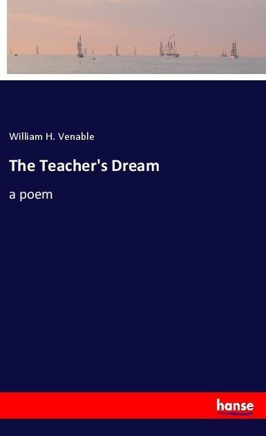 The Teachers Dream: a poem