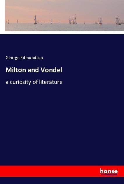 Milton and Vondel: a curiosity of literature