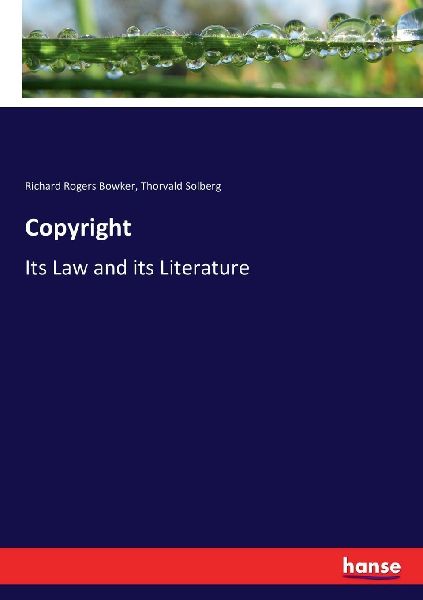 Copyright: Its Law and its Literature