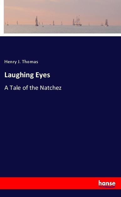 Laughing Eyes: A Tale of the Natchez