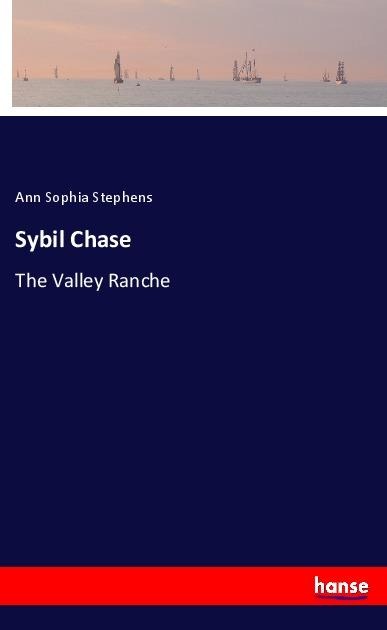 Sybil Chase: The Valley Ranche