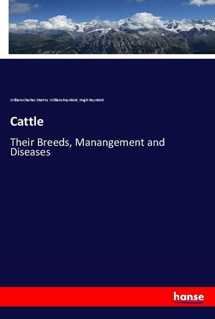 Cattle: Their Breeds, Manangement and Diseases