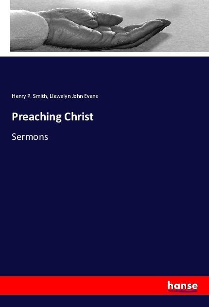 Preaching Christ: Sermons