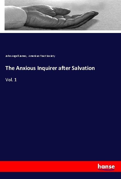 The Anxious Inquirer after Salvation: Vol. 1