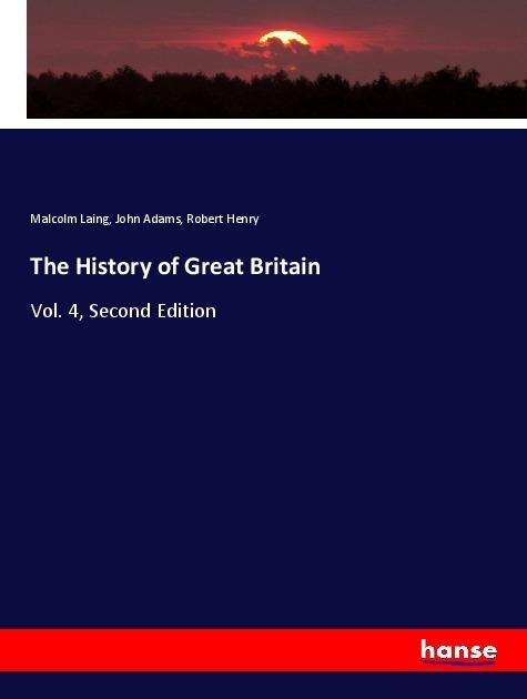 The History of Great Britain: Vol. 4, Second Edition
