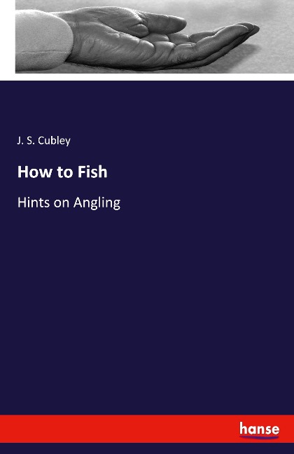 How to Fish: Hints on Angling