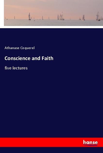 Conscience and Faith: five lectures