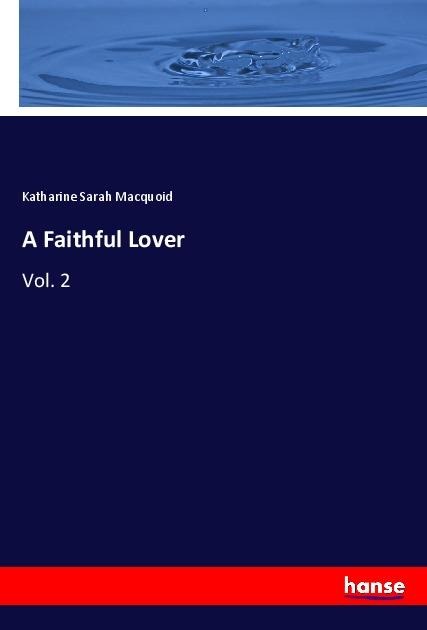 A Faithful Lover: Vol. 2