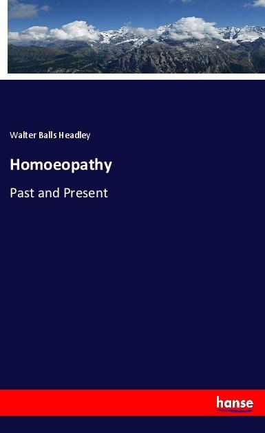 Homoeopathy: Past and Present