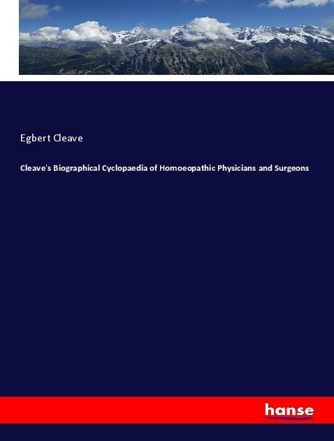 Cleaves Biographical Cyclopaedia of Homoeopathic Physicians and Surgeons