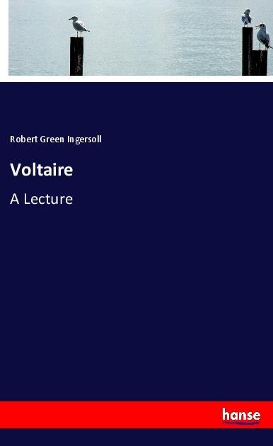 Voltaire: A Lecture
