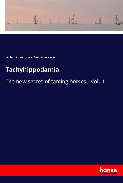 Tachyhippodamia: The new secret of taming horses - Vol. 1
