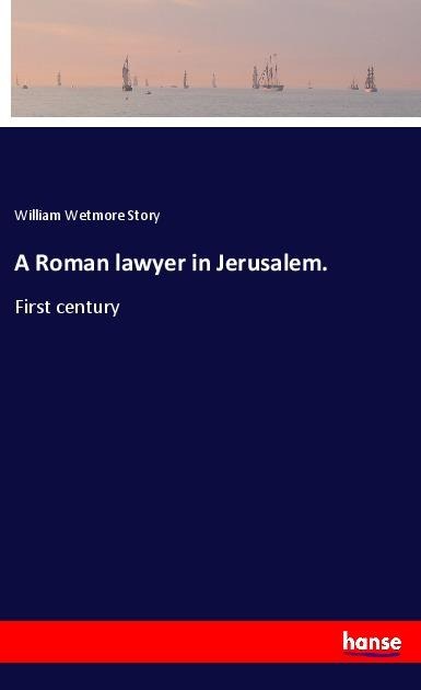 A Roman lawyer in Jerusalem.: First century