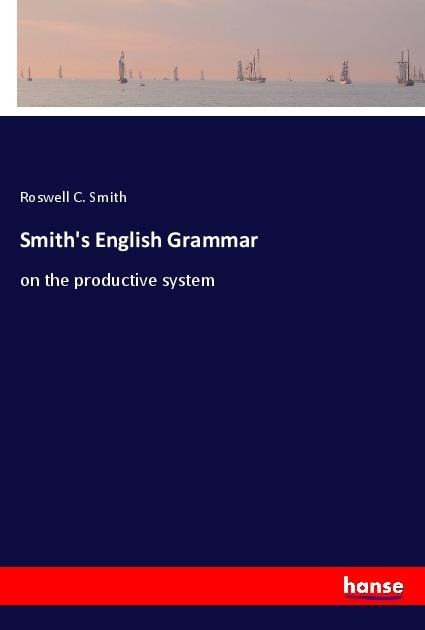 Smiths English Grammar: on the productive system