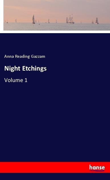 Night Etchings: Volume 1