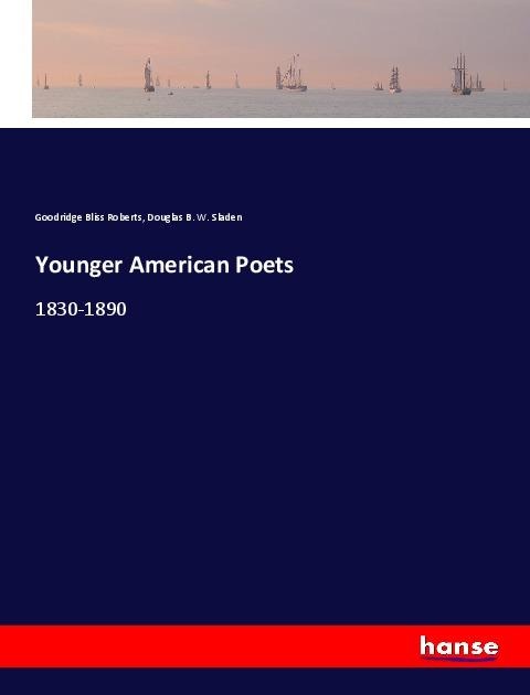 Younger American Poets: 1830-1890