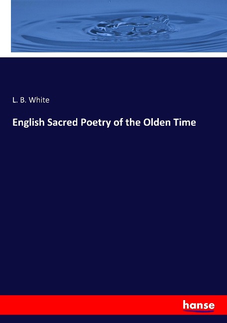 English Sacred Poetry of the Olden Time
