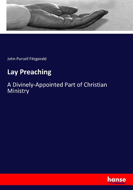 Lay Preaching: A Divinely-Appointed Part of Christian Ministry