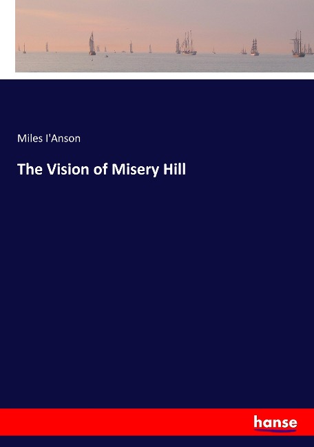 The Vision of Misery Hill