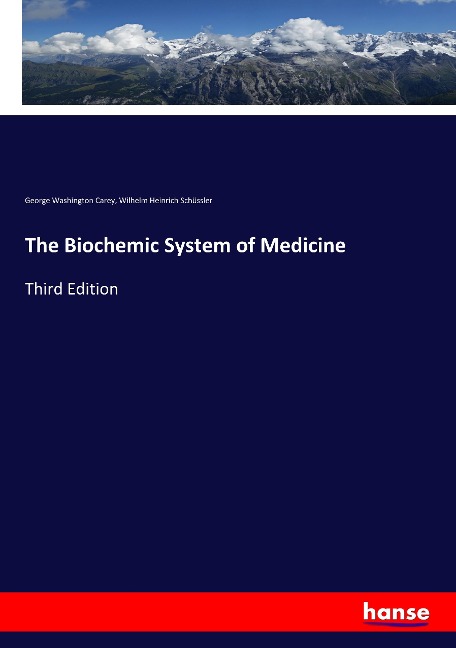 The Biochemic System of Medicine: Third Edition