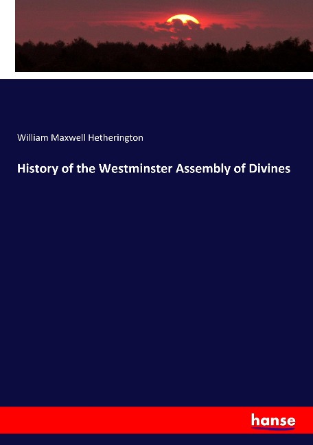 History of the Westminster Assembly of Divines