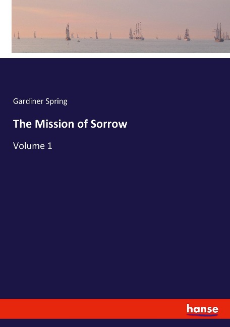 The Mission of Sorrow: Volume 1