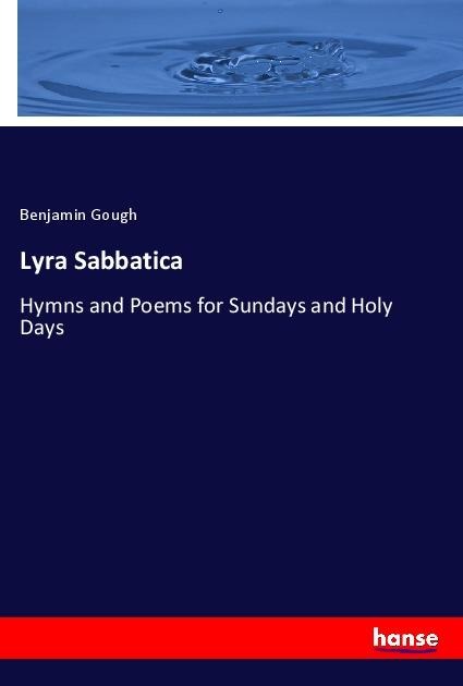 Lyra Sabbatica: Hymns and Poems for Sundays and Holy Days