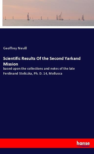 Scientific Results Of the Second Yarkand Mission: based upon the collections and notes of the late Ferdinand Stoliczka, Ph. D. 14, Mollusca