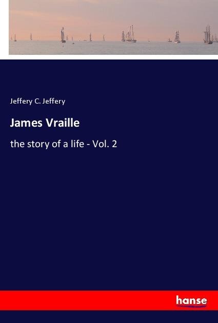 James Vraille: the story of a life - Vol. 2