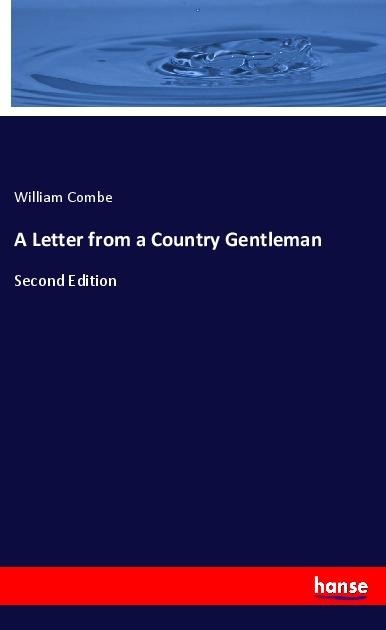A Letter from a Country Gentleman: Second Edition