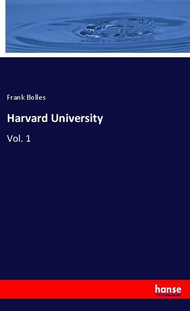 Harvard University: Vol. 1