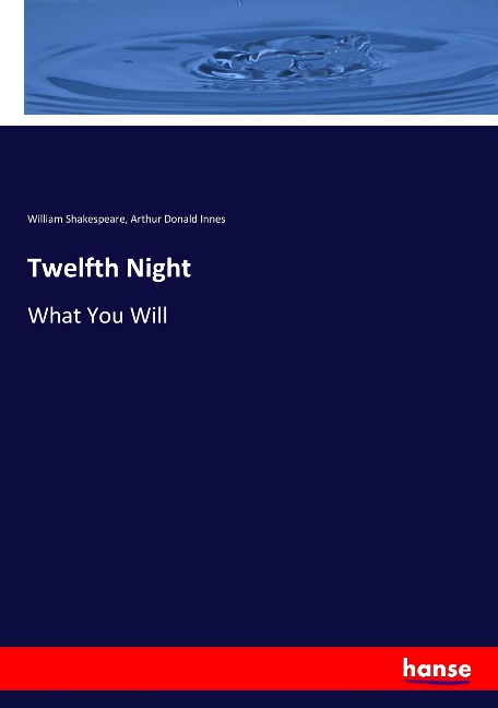 Twelfth Night: What You Will