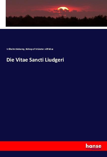 Die Vitae Sancti Liudgeri
