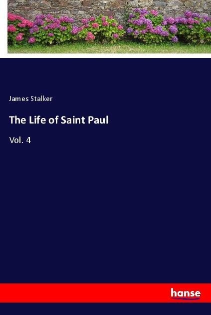 The Life of Saint Paul: Vol. 4