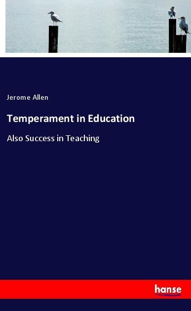 Temperament in Education: Also Success in Teaching